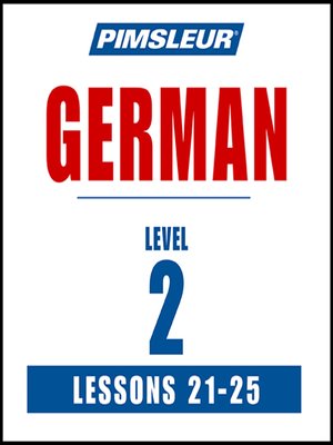 Pimsleur German Level 2 Lessons 21-25 MP3 - Audiobook